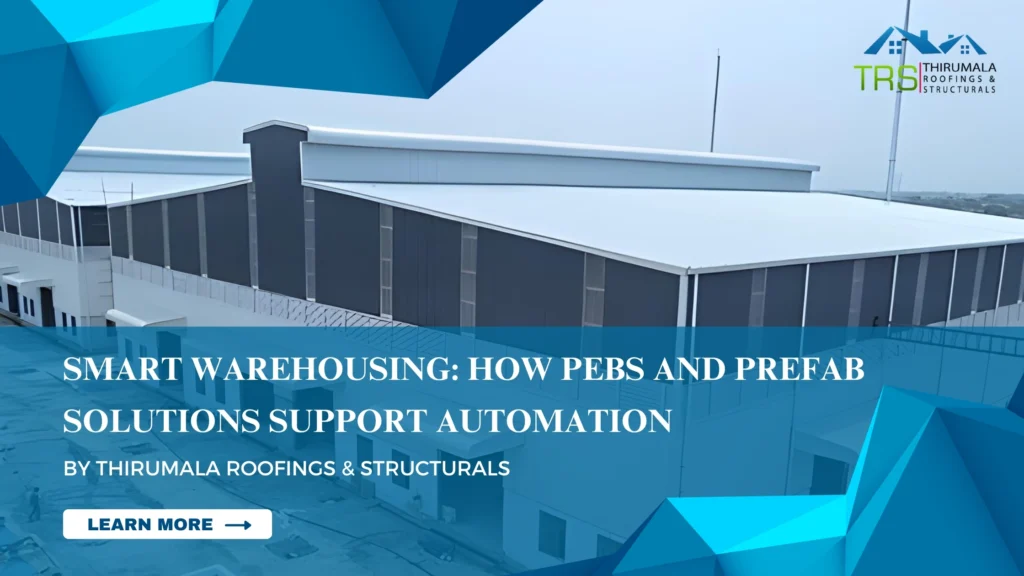 Smart Warehousing: How PEBs and Prefab Solutions Support Automation