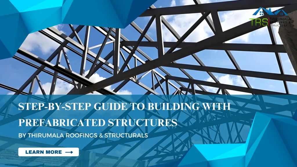 Step-by-Step Guide to Building with Prefabricated Structures