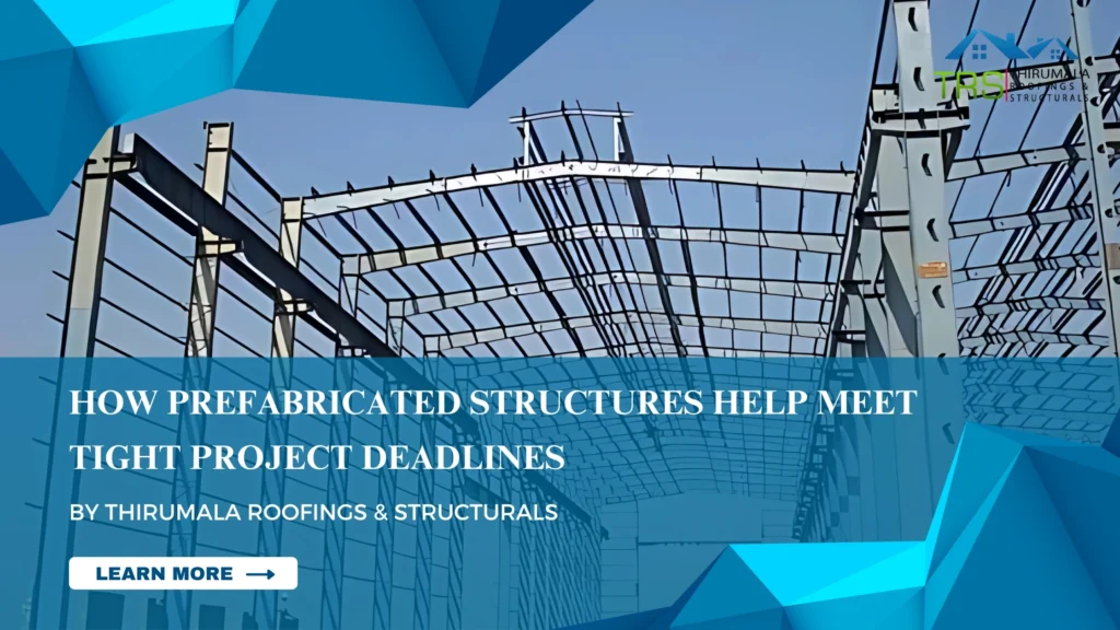 How Prefabricated Structures Help Meet Tight Project Deadlines