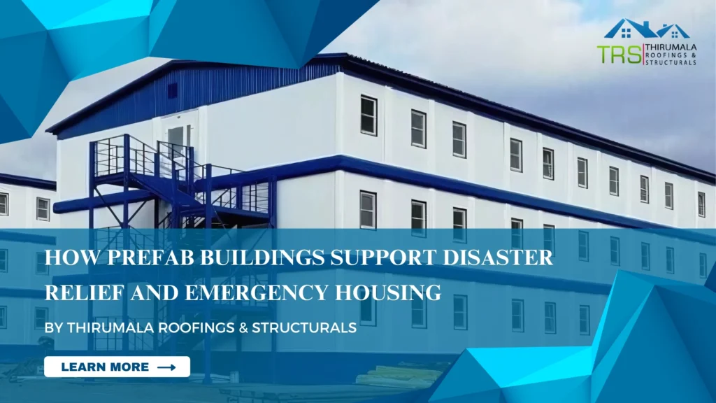 How Prefab Buildings Support Disaster Relief and Emergency Housing